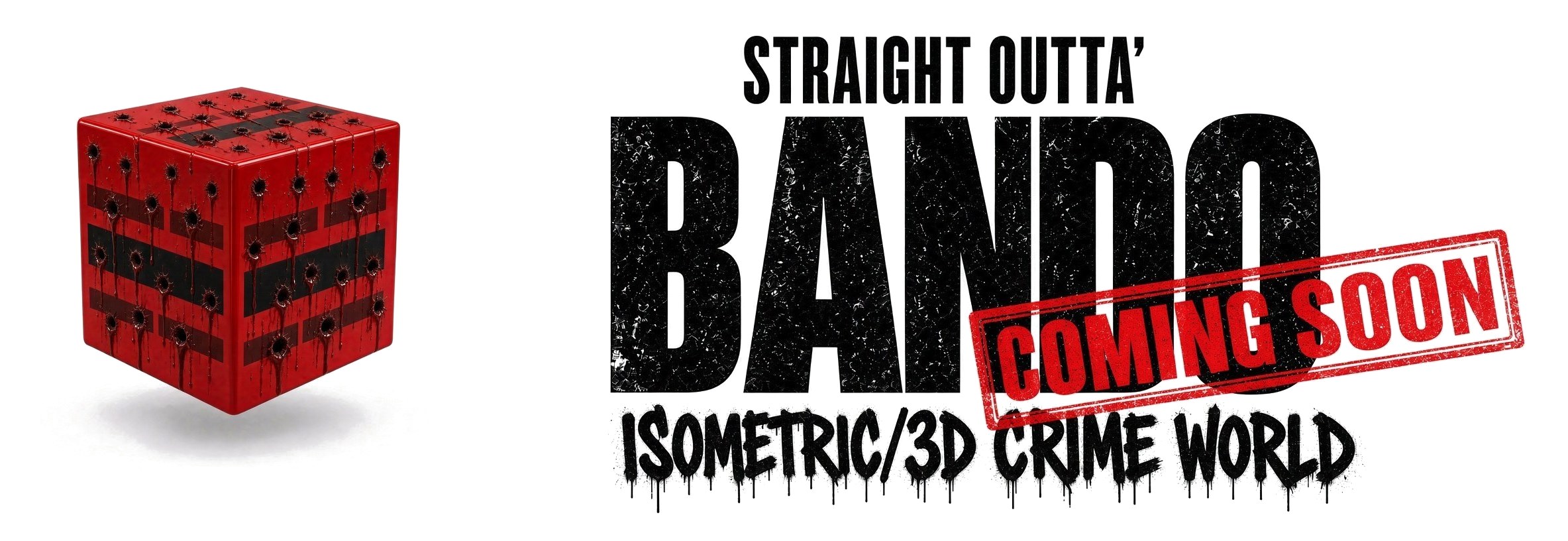 STRAIGHT OUTTA’ BANDO - coming soon